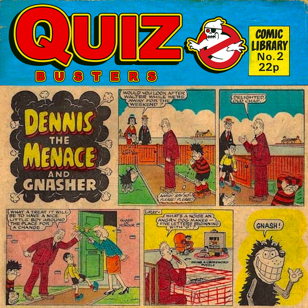 Quizbusters 2: The Beano. Dennis the Menace, Minnie the Minx, Roger the Dodger