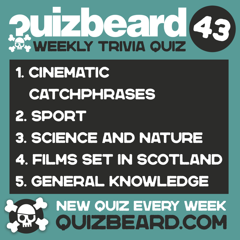 Quizbeard Weekly Trivia Quiz number 43